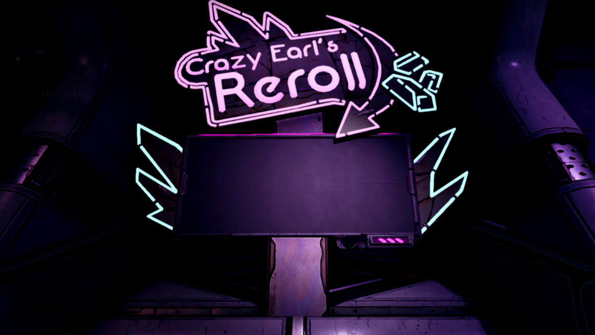 Eine Tafel mit einem lechtenden Schild und der Aufschrift "Crazy Earl's Reroll" darüber.